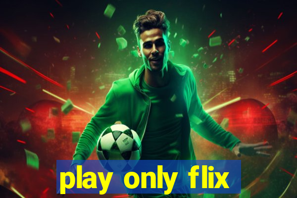 play only flix